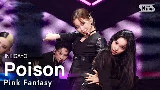 Pink Fantasy(핑크판타지) - Poison(독) @인기가요 inkigayo 20210627