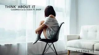 Cuebrick & DJ SODA ft. BAER - Think About It