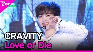 CRAVITY, Love or Die [THE SHOW 240312]