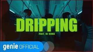 Dripping (Feat. DJ SODA)