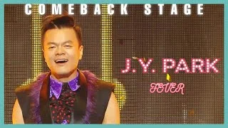[Comeback Stage] J.Y. Park- FEVER ,  박진영 - FEVER Show Music core 20191214