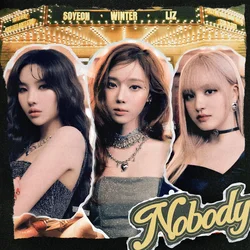 Nobody (with Soyeon & Liz)