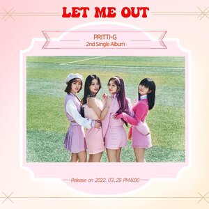 PRITTI-G - Let Me Out 2nd Digital Single teasers