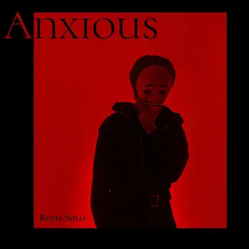 Anxious