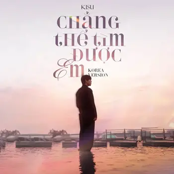 Chẳng Thể Tìm Được Em (Korean Version)