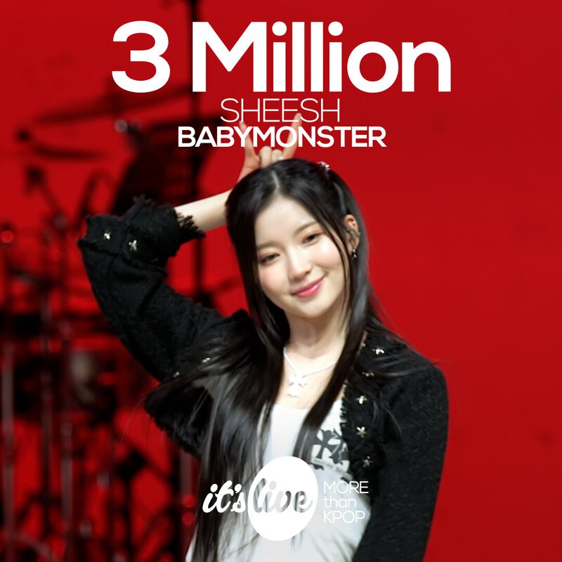 240412 it's LIVE TWITTER UPDATE WITH ASA - BABYMONSTER "SHEESH"  2 Million Views documents 1