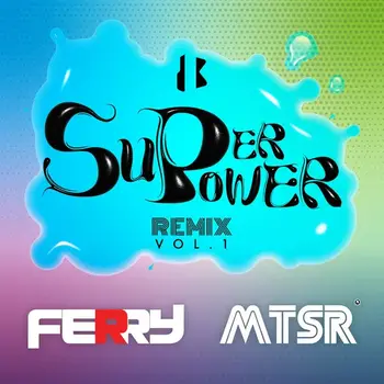 SUPERPOWER REMIX VOL