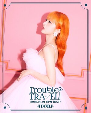 ADORA - Trouble? Travel! 3rd Digital Single teasers