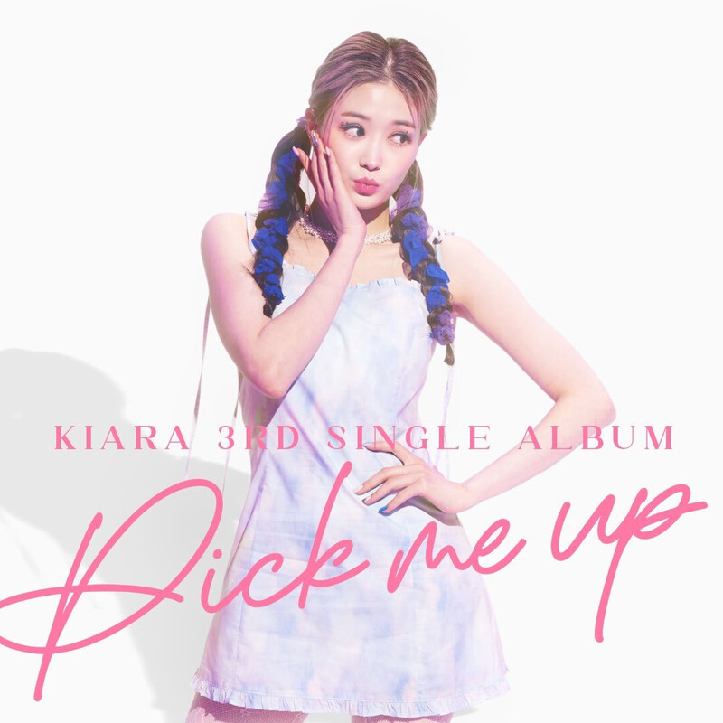 Kiara - Pick Me Up 3rd Digital Single Album teasers documents 3