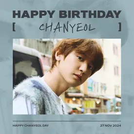 241127 - EXO Twitter Update | HAPPY CHANYEOL DAY