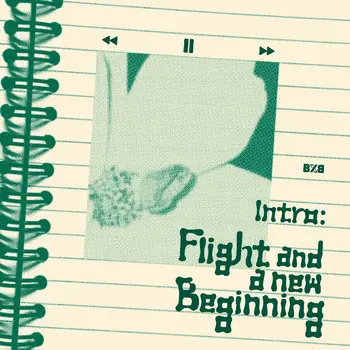 Intro: Flight and a New Beginning.