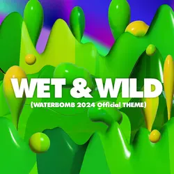Wet & Wild