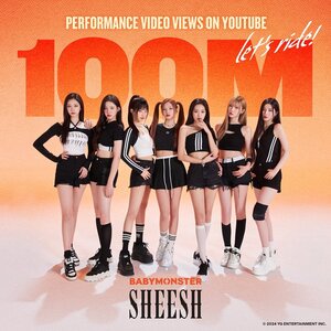 240518 BABYMONSTER Twitter/X Update - ‘SHEESH’ Dance Practice Video hits 100 Million Views on YouTube