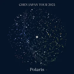 CHEN JAPAN TOUR 2023 -Polaris-