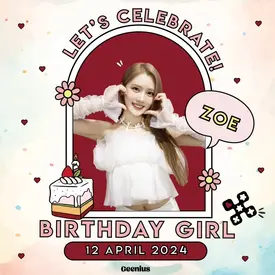 240412 - GEENIUS ZOE Instagram Update || Happy Birthday