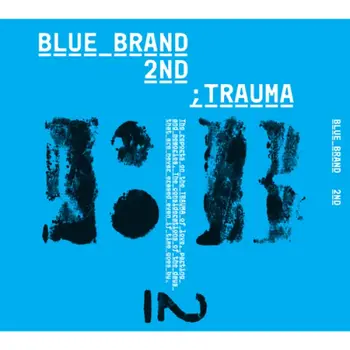 Blue Brand 2nd Trauma, Part 2