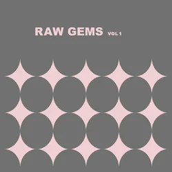 Raw Gems Vol.1