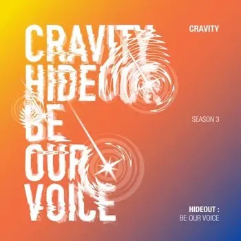 HIDEOUT : BE OUR VOICE