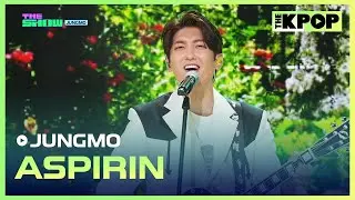 JUNGMO, ASPIRIN (정모, 아스피린) [THE SHOW 240702]