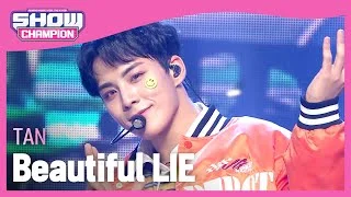 [COMEBACK] TAN - Beautiful LIE (티에이엔 - 뷰티풀 라이) l Show Champion l EP.453