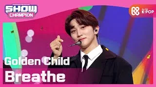 [Show Champion] 골든차일드 - 브리드 (Golden Child - Breathe) l EP.385