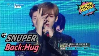 [HOT] SNUPER - Back:Hug, 스누퍼 - 백허그 Show Music core 20170506