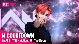 [TAN - Walking On The Moon] #엠카운트다운 EP.764 | Mnet 220804 방송