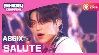 [Show Champion] [COMEBACK] 에이비식스 - SALUTE (AB6IX - SALUTE) l EP.378