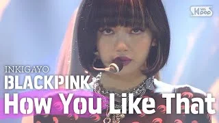 BLACKPINK(블랙핑크) - How You Like That @인기가요 inkigayo 20200712