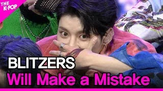 BLITZERS, Will Make a Mistake (블리처스, 실수 좀 할게) [THE SHOW 211130]