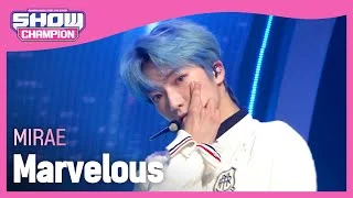 MIRAE - Marvelous (미래소년 - 마블러스) | Show Champion | EP.422