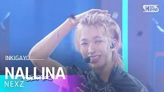 NEXZ - NALLINA @인기가요 inkigayo 20241124