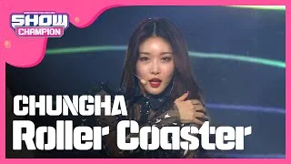 [Show Champion] 청하 - 롤러코스터 (CHUNGHA - Roller Coaster) l EP.258