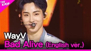 WayV, Bad Alive (English ver.) (웨이비, Bad Alive) [THE SHOW 200804]
