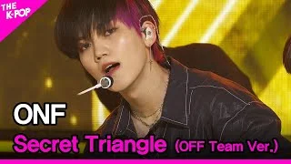 ONF, Secret Triangle (OFF Team Ver.) (온앤오프, 비밀(OFF Team Ver.)) [THE SHOW 210316]