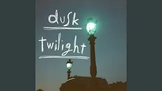 dusk twilight (Inst.)