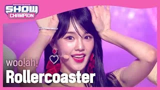 [최초 공개] woo!ah! - Rollercoaster (우아! - 롤러코스터) l Show Champion l EP.457