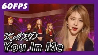 60FPS 1080P | KARD - You In Me, 카드 - 유인미 Show Music Core 20171202