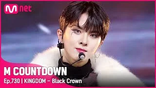 'COMEBACK' 'KINGDOM(킹덤)'의 폭발적 에너지! 'Black Crown' 무대 #엠카운트다운 EP.730 | Mnet 211028 방송
