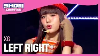 XG - LEFT RIGHT (엑스지 - 레프트 라이트) l Show Champion l EP.464