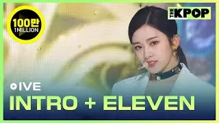 IVE, INTRO + ELEVEN (아이브, INTRO + ELEVEN) [THE SHOW 211214]