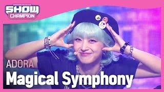 ADORA - Magical Symphony (아도라 - 매지컬 심포니) l Show Champion l EP.453