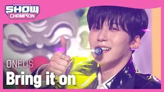 [COMEBACK] ONEUS - Bring it on (원어스 - 덤벼) | Show Champion | EP.435