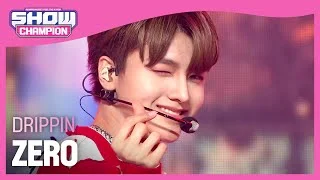 DRIPPIN - ZERO (드리핀 - 제로)  l Show Champion l EP.440