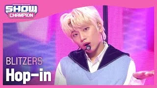 BLITZERS - Hop-in (블리처스 - 내적댄스) | Show Champion | EP.415