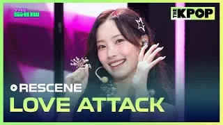 RESCENE, LOVE ATTACK (리센느, LOVE ATTACK) [THE SHOW 240903]