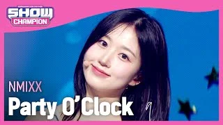 [COMEBACK] 엔믹스(NMIXX) - Party O’Clock l Show Champion l EP.484
