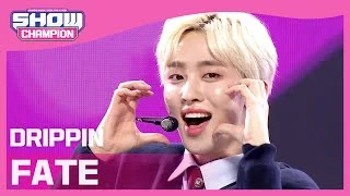 [Show Champion] [COMEBACK] 드리핀 - 페이트 (DRIPPIN - FATE) l EP.388