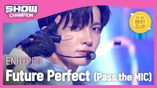 [COMEBACK] ENHYPEN - Future Perfect(Pass the MIC) (엔하이픈 - 퓨처 퍼펙트(패스 더 마이크)) l Show Champion l EP.441