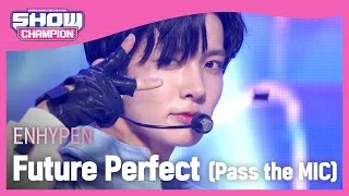 [COMEBACK] ENHYPEN - Future Perfect(Pass the MIC) (엔하이픈 - 퓨처 퍼펙트(패스 더 마이크)) l Show Champion l EP.441